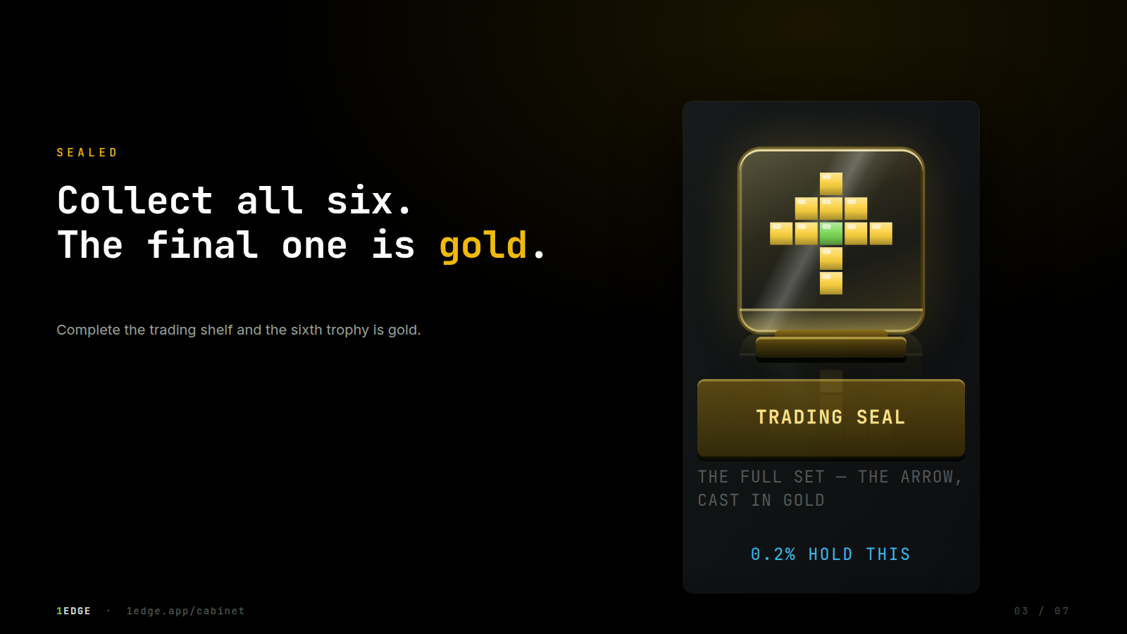 The Trading Seal: a gold cross of blocks in warm gold glass, with its rarity underneath